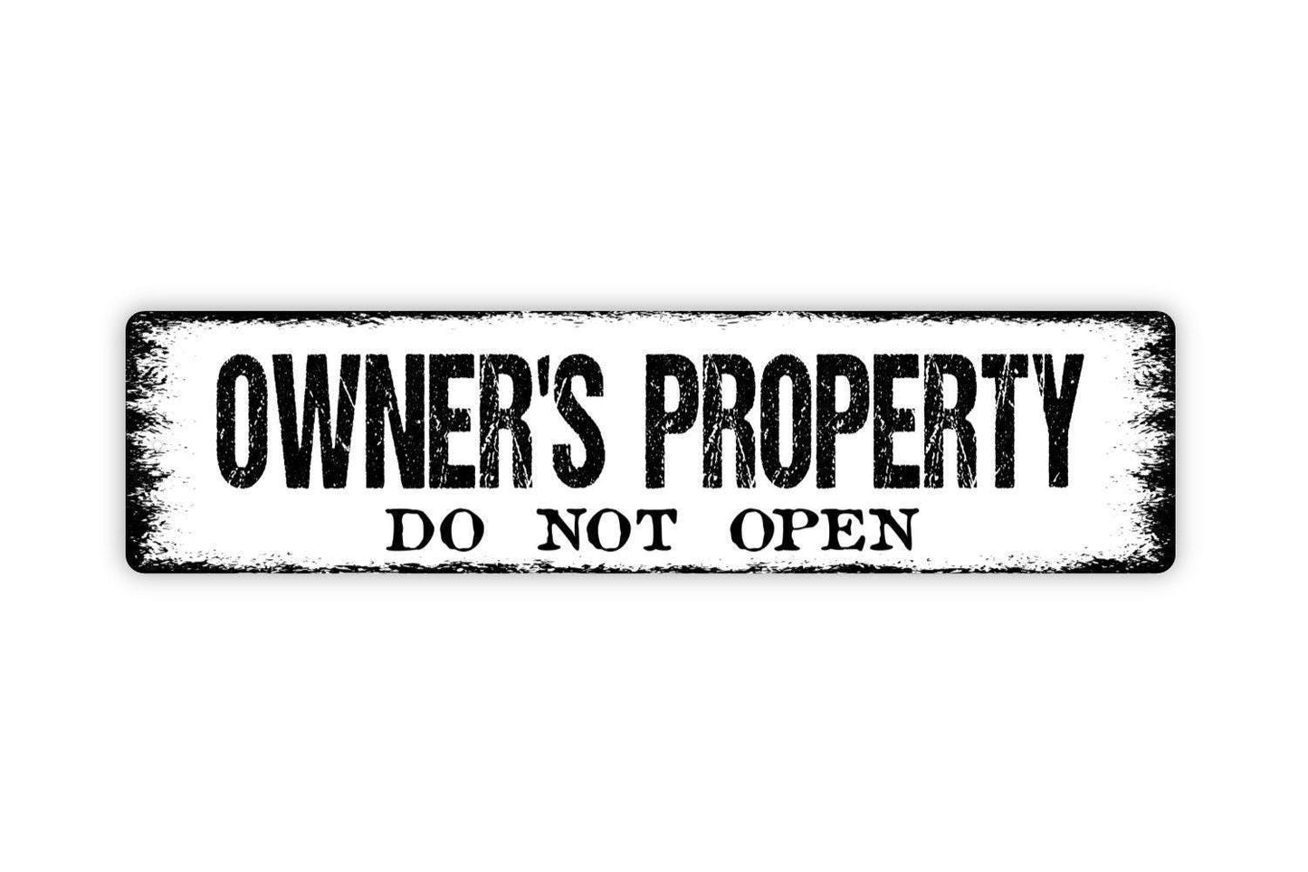 Owner's Property Do Not Open Sign - Do Not Enter Private Property No Trespassing Rustic Street Metal Sign or Door Name Plate Plaque