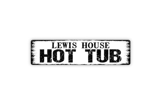 Personalized Hot Tub Sign -  Spa Backyard Paradise Pool Vinyl Sticker Or  Street Metal Sign or Door Name Plate Plaque