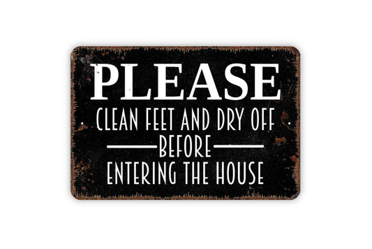 Please Clean Feet And Dry Off Before Entering The House Sign - Pool Beach Lake Swimming Outdoor Or Indoor Metal Wall Art