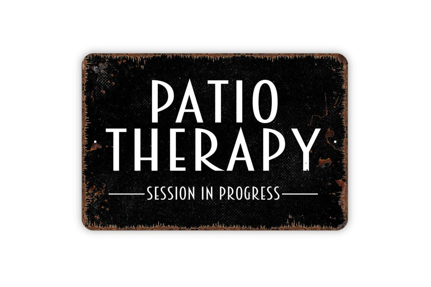 Patio Therapy Session In Progress Sign - Metal Wall Art - Indoor or Outdoor