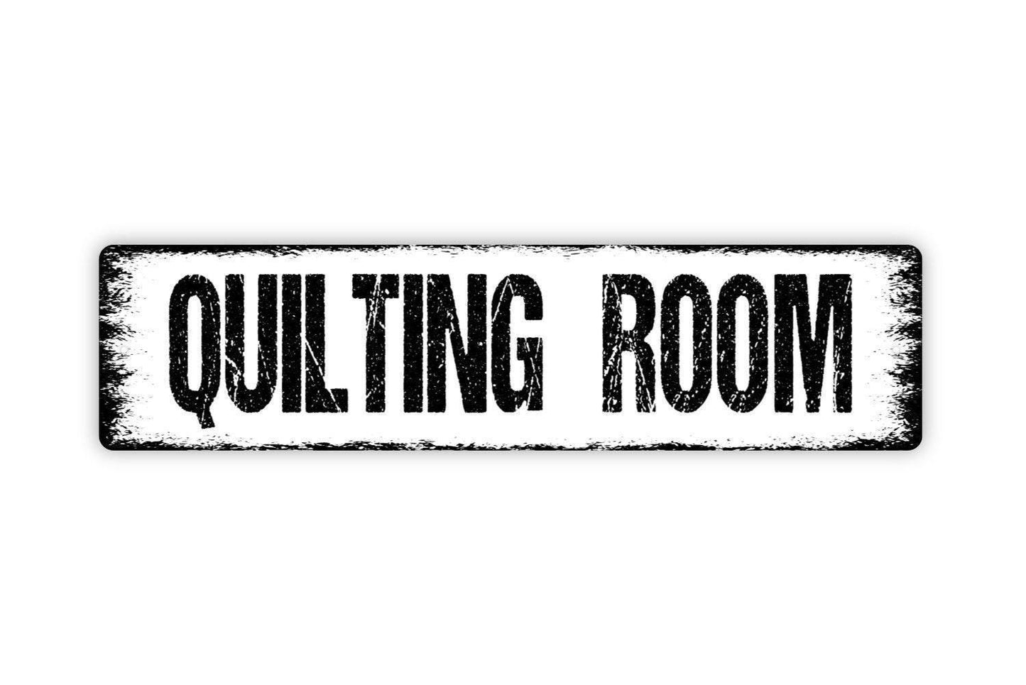 Quilting Room Sign - Vinyl Sticker Or  Custom Metal Street Sign or Door Name Plate Plaque