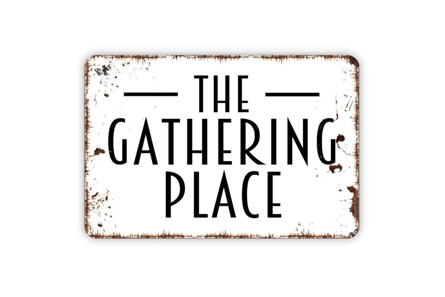 The Gathering Place Sign – Rustic Farmhouse Kitchen Dining Room Wall Decor – Family Home Living Room Sign – Metal Sign or Sticker