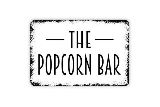 The Popcorn Bar Sign - Kitchen Theater Metal Wall Art - Indoor or Outdoor