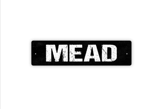 Mead Sign – Honey Wine Wall Decor for Bar Pub Tavern or Home – Funny Gift for Brewer Distiller or Mead Lover – Metal Sign or Sticker