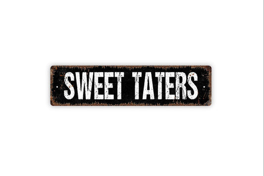 Sweet Taters Sign – Rustic Farmhouse Kitchen Wall Decor – Vegetable Garden Market Farm Stand Barn Sign – Metal Sign or Sticker