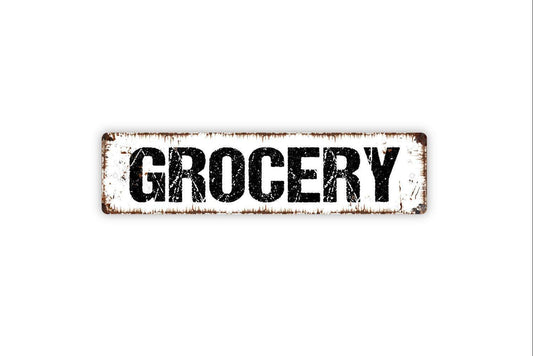 Grocery Sign - Vinyl Sticker Or  Metal Street Sign or Door Name Plate Plaque