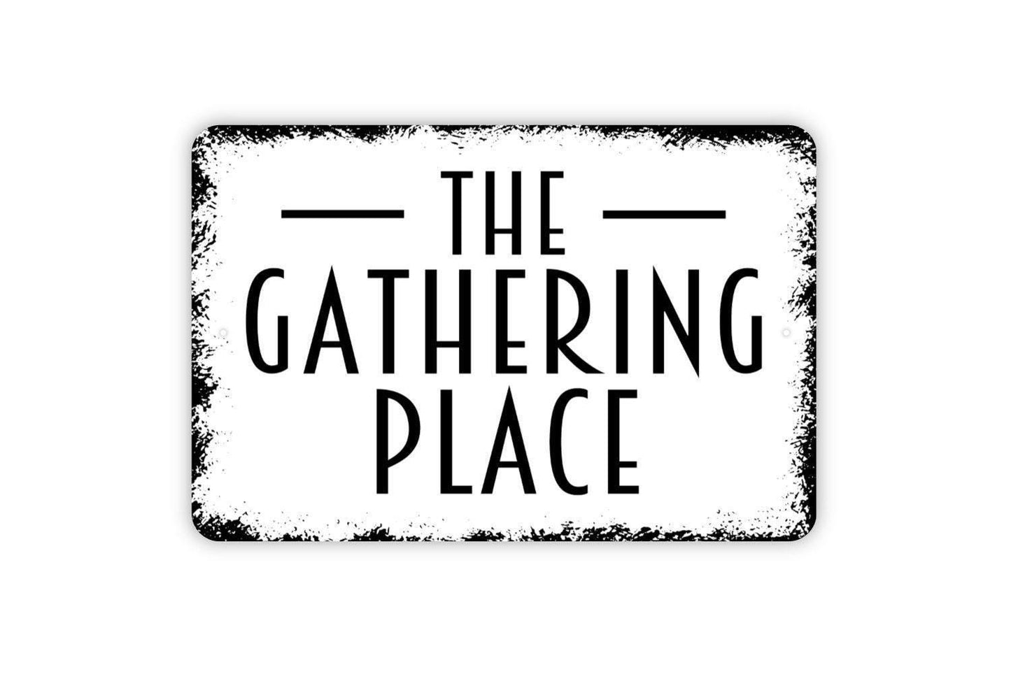 The Gathering Place Sign – Rustic Farmhouse Kitchen Dining Room Wall Decor – Family Home Living Room Sign – Metal Sign or Sticker