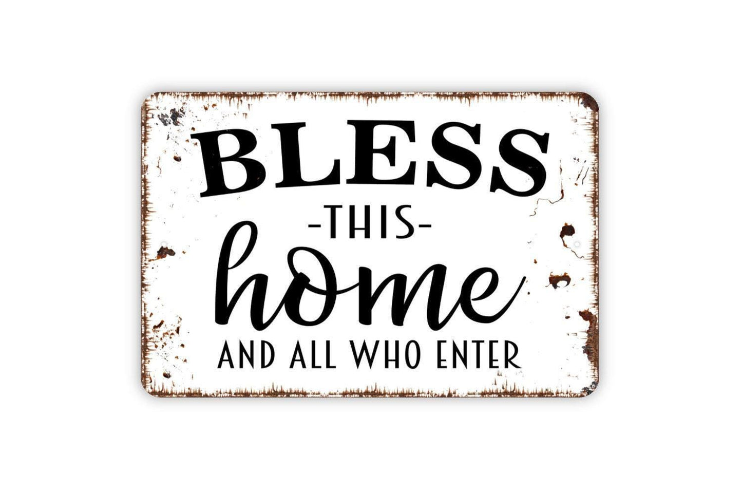 Bless This Home and All Who Enter Sign | Inspirational Family Wall Sign | Farmhouse Home Decor | Metal Sign or Vinyl Sticker