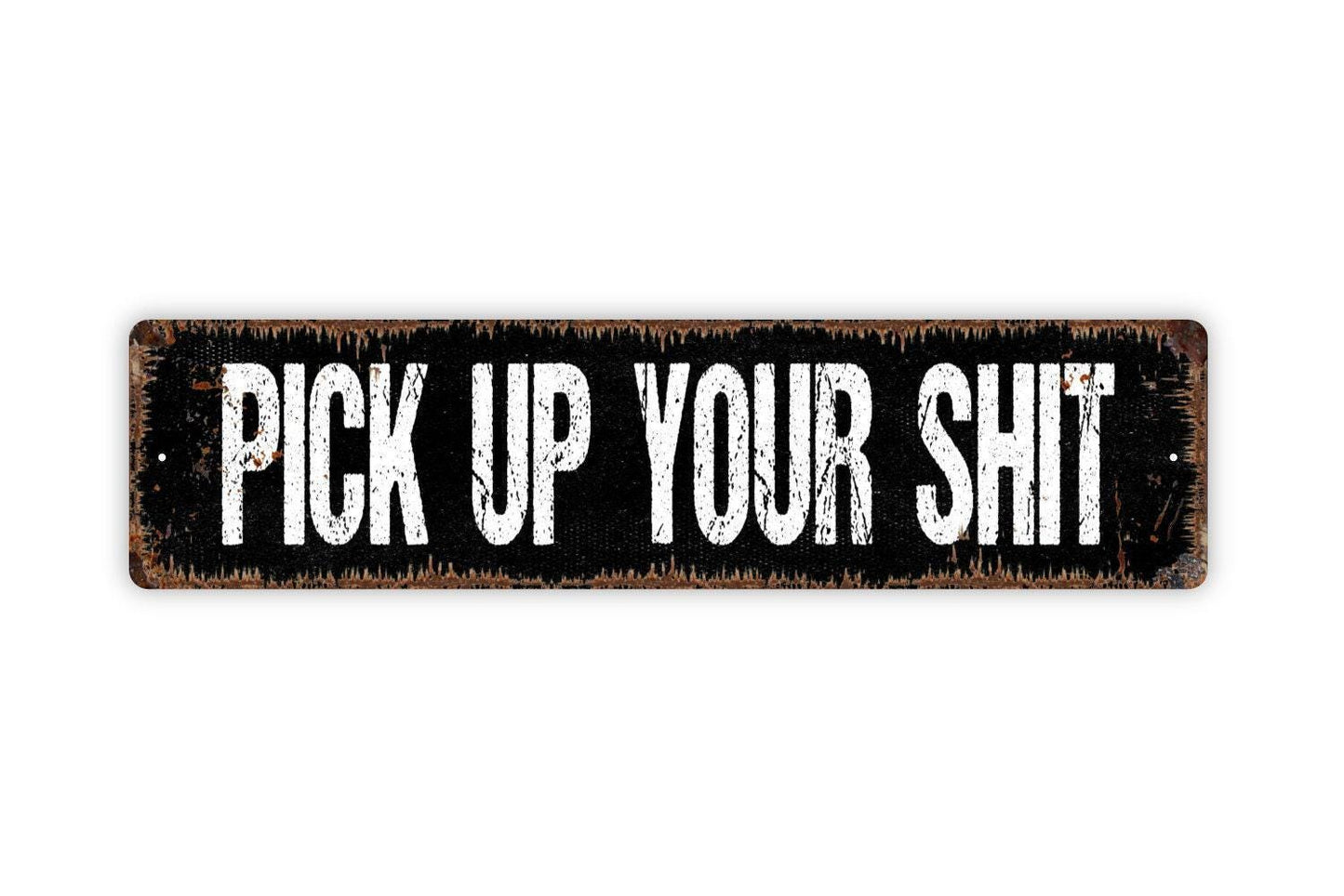 Pick Up Your Shit Sign | Funny Pet Yard Wall Decor | Rustic Outdoor Warning Sign | Custom Metal Sign or Vinyl Sticker | Dog Poop Reminder