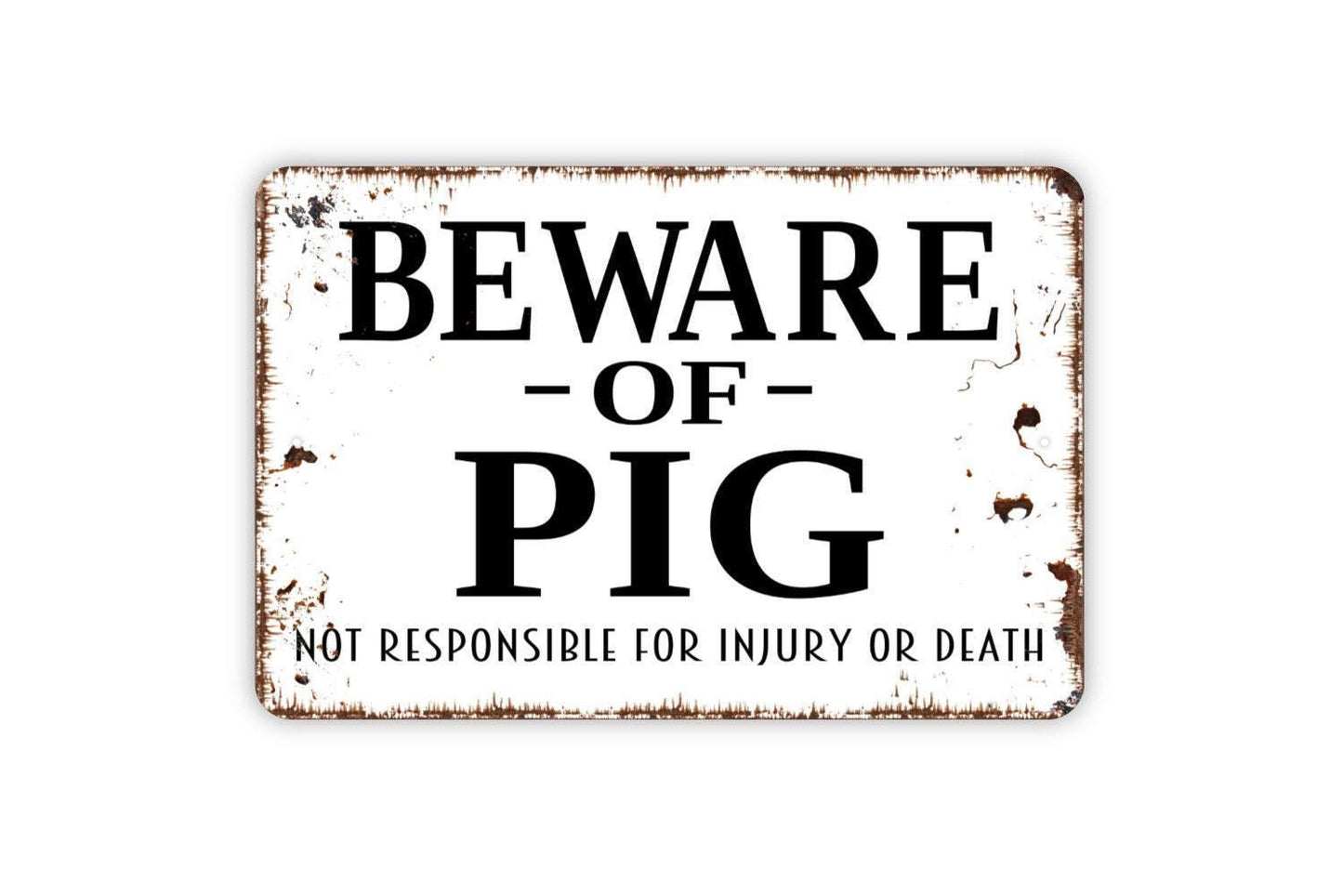 Beware Of Pig Not Responsible For Injury Or Death Sign – Rustic Farm Property Barnyard Safety Notice – Farmhouse Metal Sign or Sticker