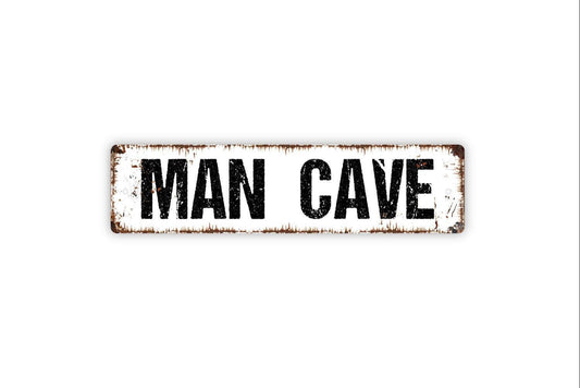 Man Cave Sign Metal or Vinyl Sticker | Funny Garage Wall Art | Rustic Bar Sign | Basement Lounge Decor | Game Room Wall Sign for Men