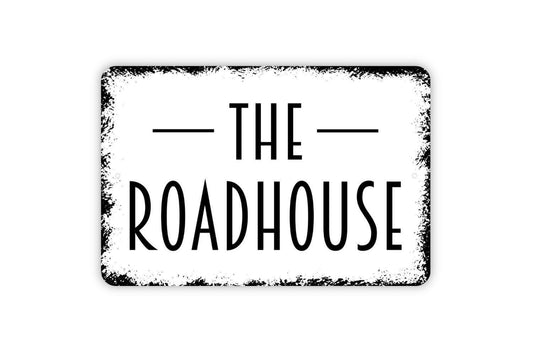 The Roadhouse Sign - Bar Pub Metal Wall Art