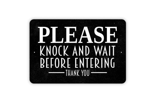 Please Knock And Wait Before Entering Thank You Sign - Metal Indoor or Outdoor Wall Art