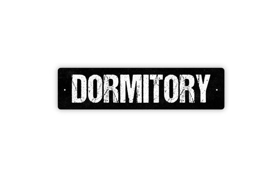 Dormitory Sign - Vinyl Sticker Or  Street Metal Sign or Door Name Plate Plaque