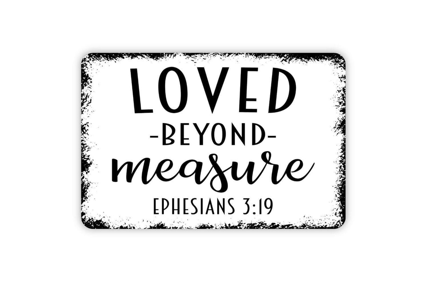 Loved Beyond Measure Sign - Bible Verse Christian Metal Wall Art - Indoor or Outdoor