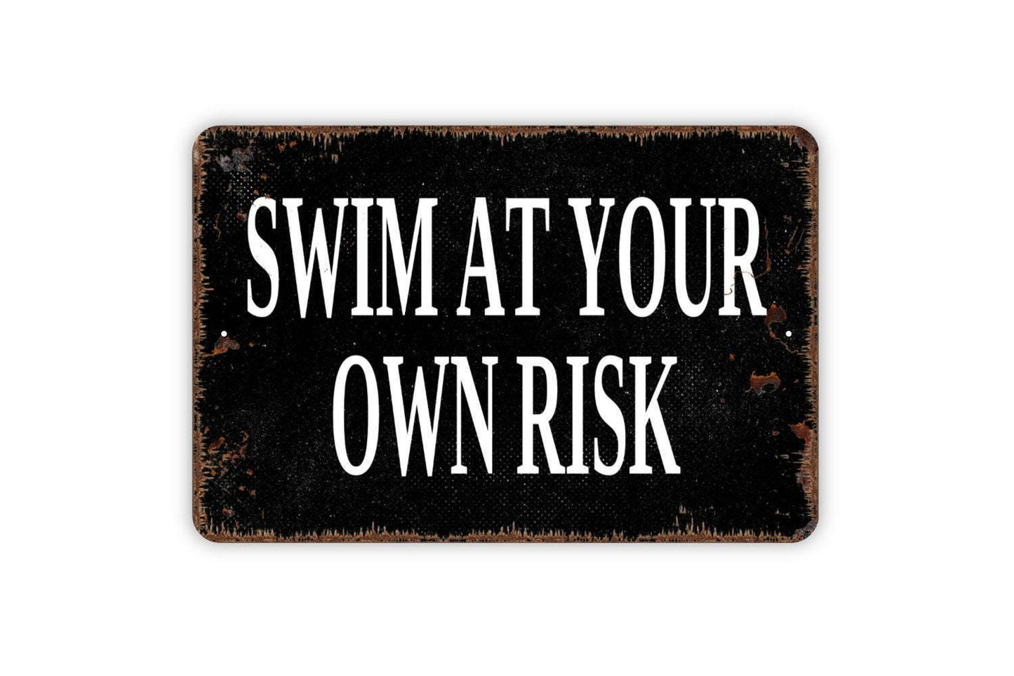 Swim At Your Own Risk Sign - Swimming Pool Warning Metal Wall Art - Indoor or Outdoor