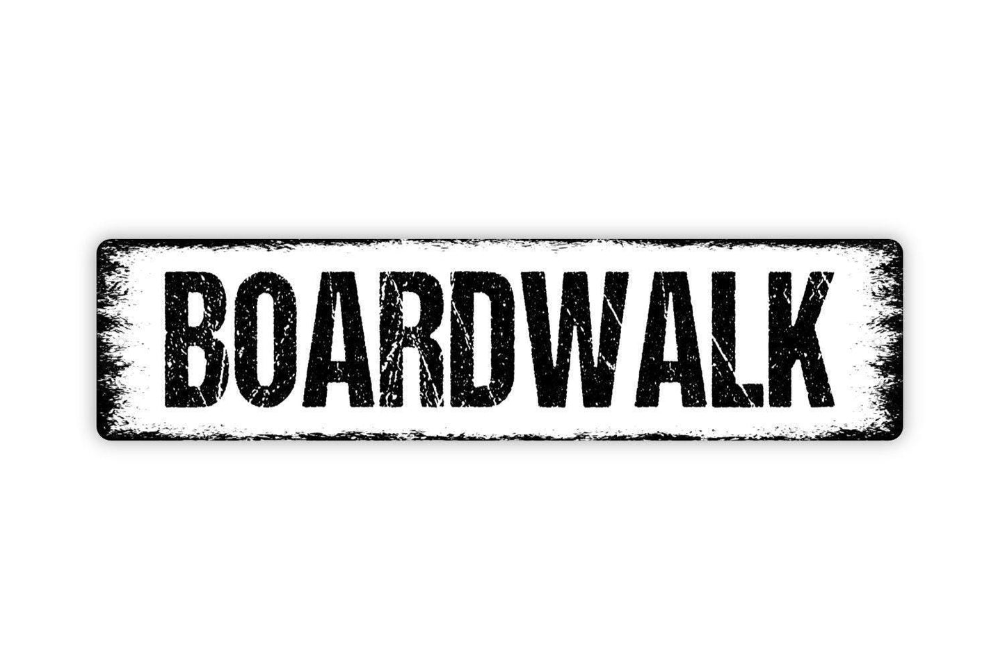 Boardwalk Sign -  Vinyl Sticker Or  Street Metal Sign or Door Name Plate Plaque