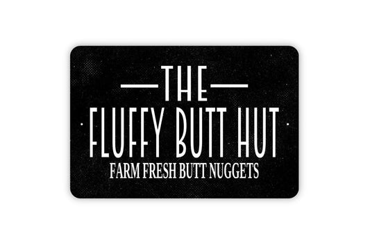 The Fluffy Butt Hut Farm Fresh Butt Nuggets Sign - Metal Chicken or Duck Wall Art