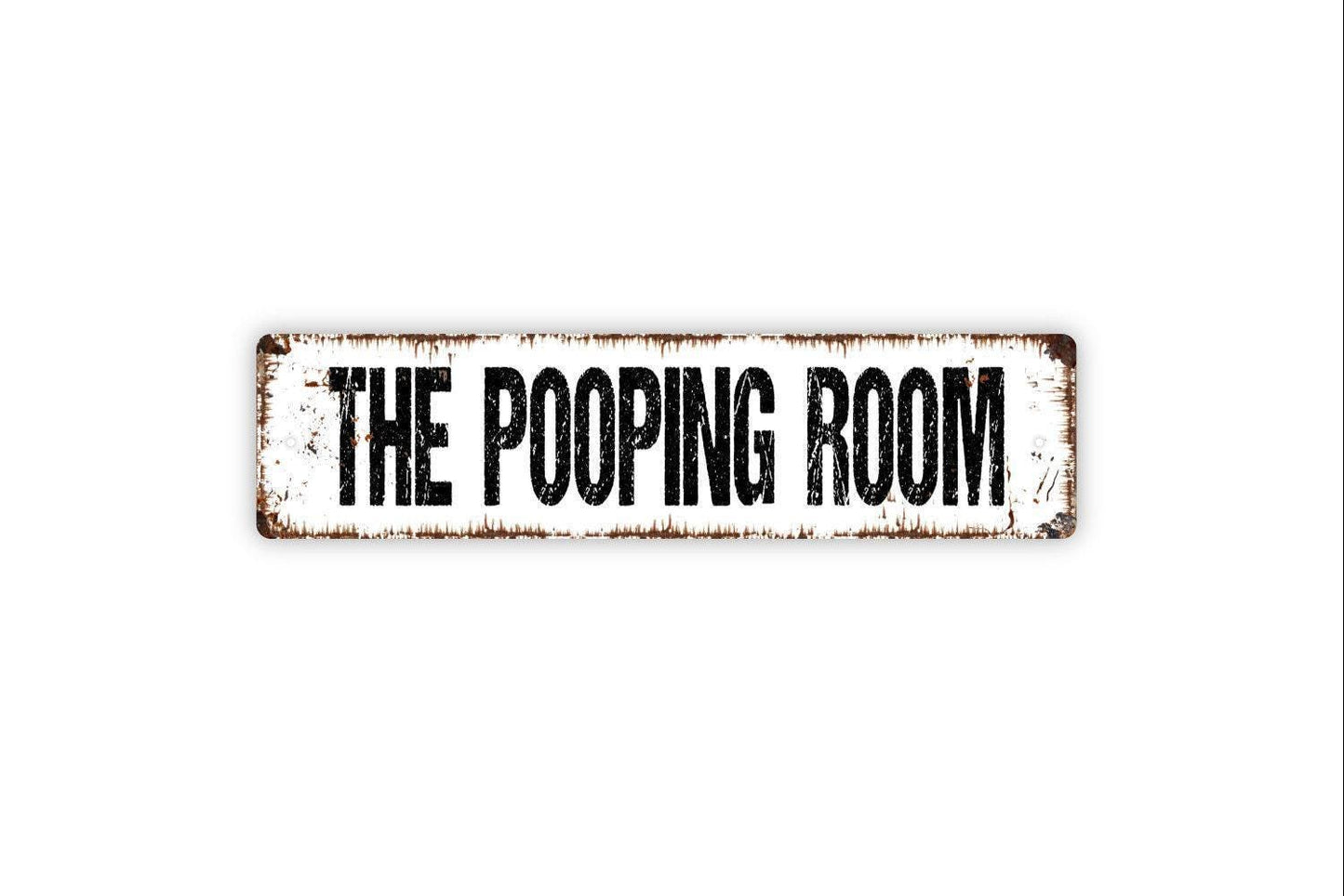 The Pooping Room Sign - Funny Bathroom Potty Vinyl Sticker Or  Metal Street Sign or Door Name Plate Plaque