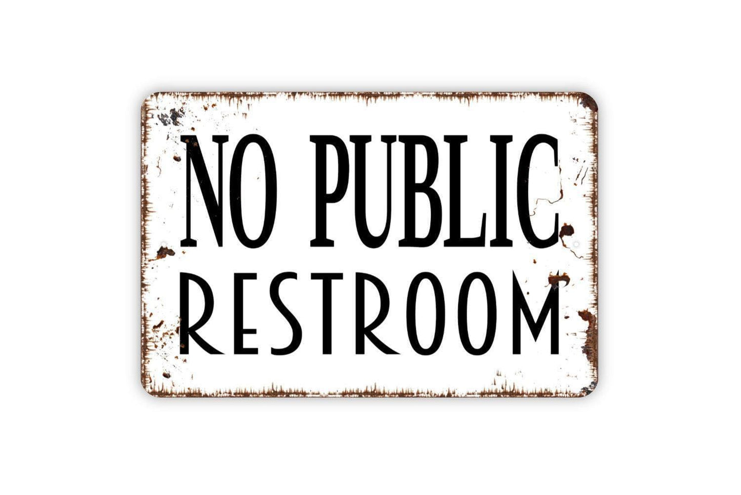 No Public Restroom Sign | Business, Office, or Store Wall Sign | Clear Property Notice Metal Restroom Sign or Vinyl Sticker for Entryways