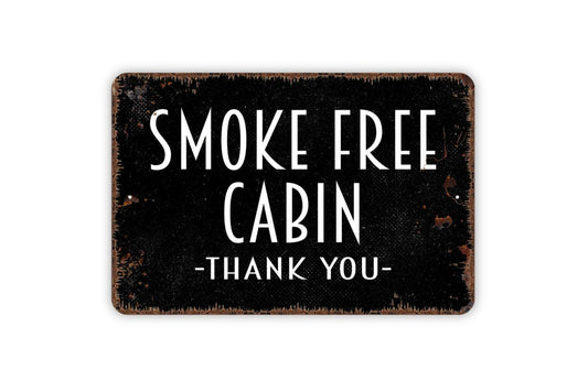 Smoke Free Cabin Thank You Sign - No Smoking Prohibited Metal Indoor or Outdoor Wall Art Metal Sign