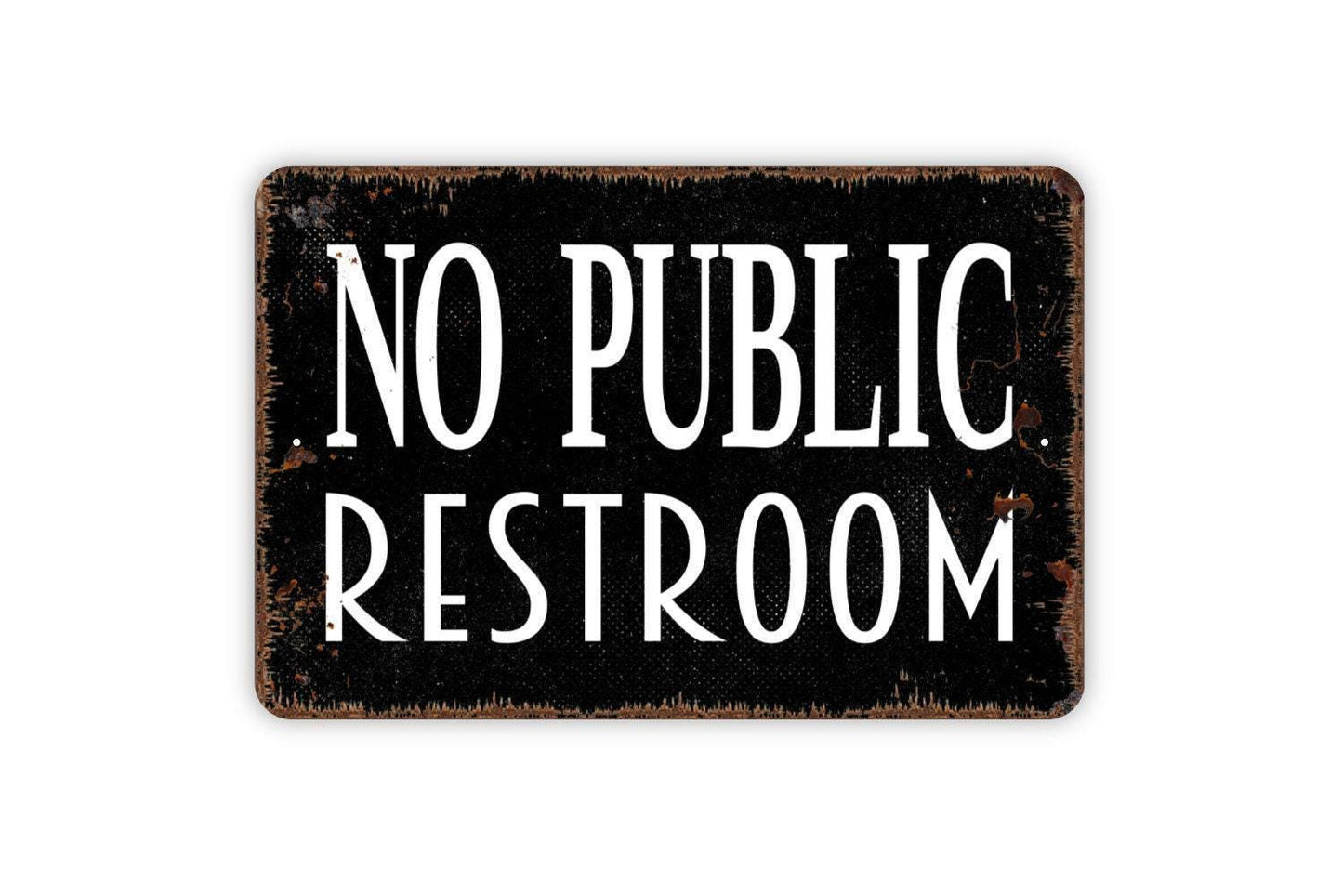 No Public Restroom Sign | Business, Office, or Store Wall Sign | Clear Property Notice Metal Restroom Sign or Vinyl Sticker for Entryways