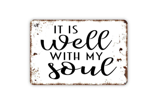 It Is Well With My Soul Sign | Christian Wall Décor for Home, Porch, or Bedroom | Faith Quote Metal Sign or Vinyl Sticker Religious Gift