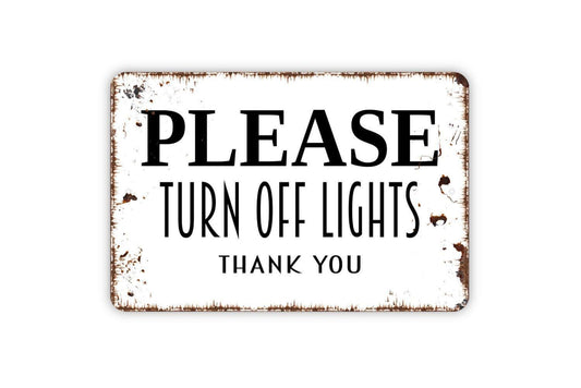 Please Turn Off Lights Thank You Sign - Metal Indoor or Outdoor Wall Art