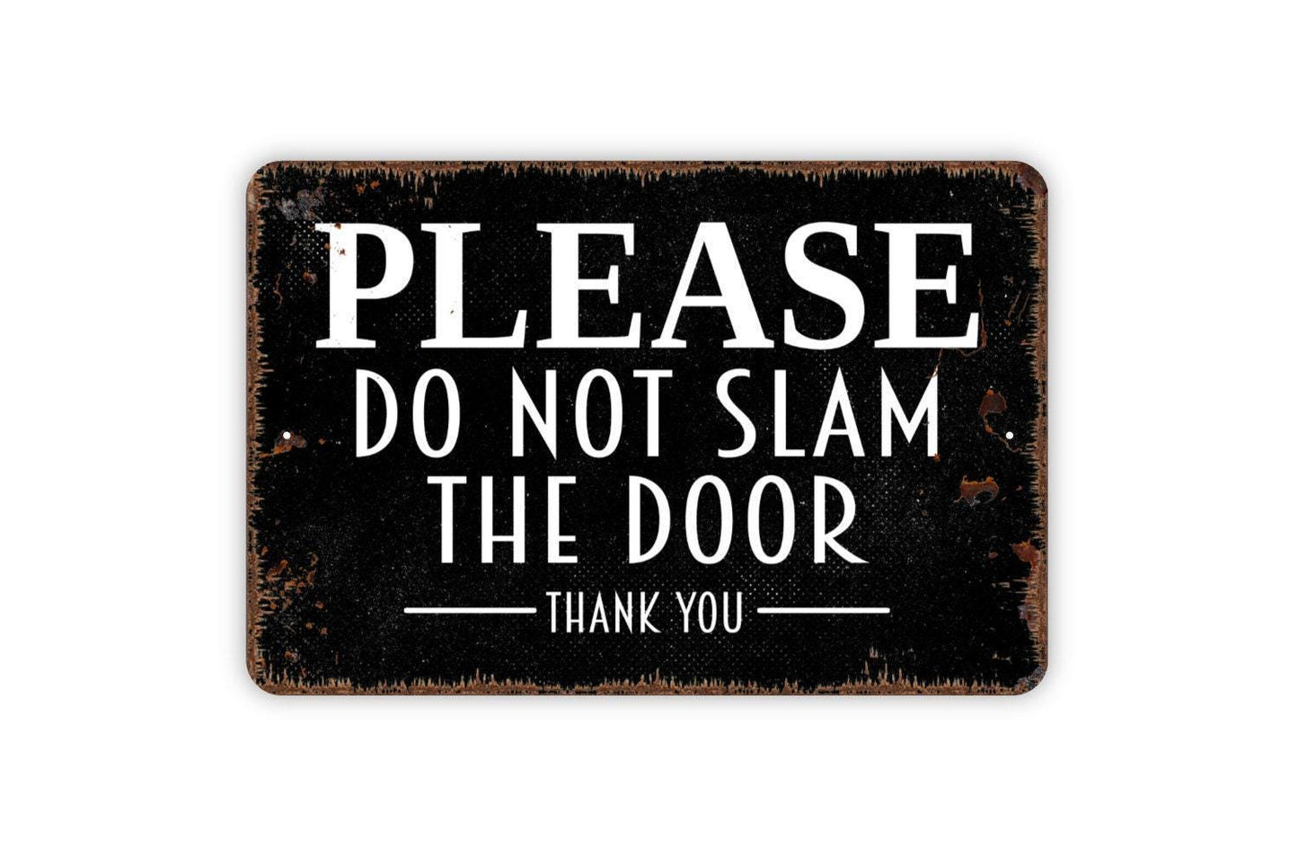 Please Do Not Slam The Door Thank You Sign | Funny Door Reminder Sign | Metal Sign or Vinyl Sticker for Home Office Dorm Business