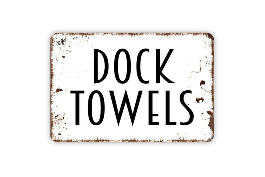 Dock Towels Sign | Rustic Lake House Wall Decor | Cabin or Lodge Wall Art | Custom Metal Sign or Vinyl Sticker | Waterfront Porch Sign