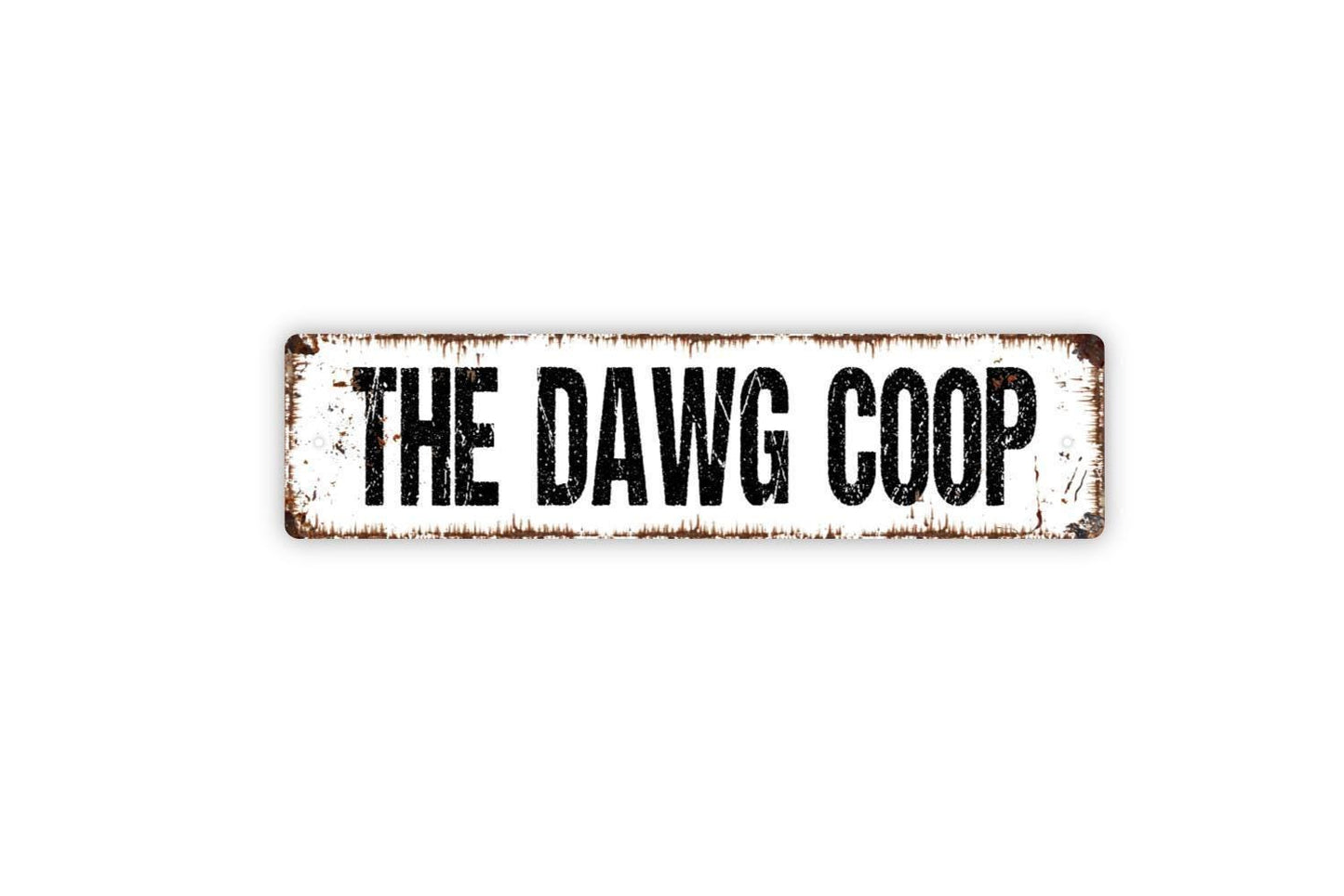 The Dawg Coop Sign – Funny Rooster Chicken Coop or Hen House Metal Sign, Rustic Farm Décor, Dog Kennel, Puppy Yard or Poultry Sign