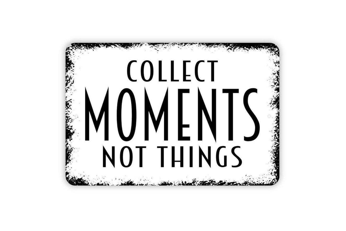 Collect Moments Not Things Sign | Inspirational Travel Quote Sign | Adventure Wall Decor | Metal Sign or Vinyl Sticker