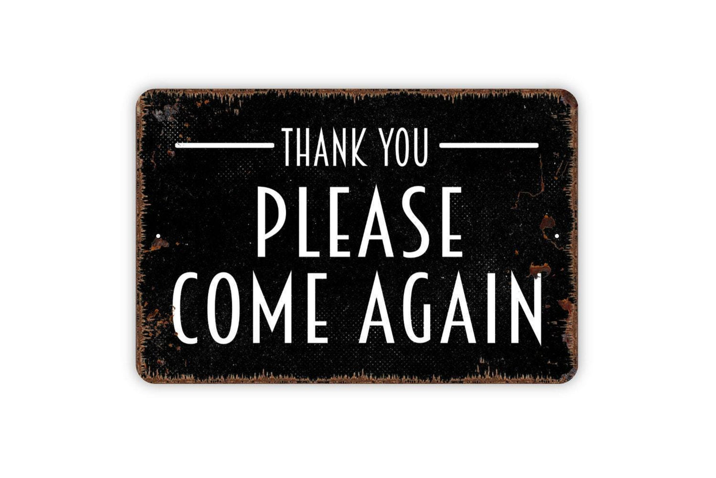 Thank You Please Come Again Sign | Rustic Business Wall Sign for Shop, Café, or Restaurant | Metal Sign or Vinyl Sticker | Welcome Guests