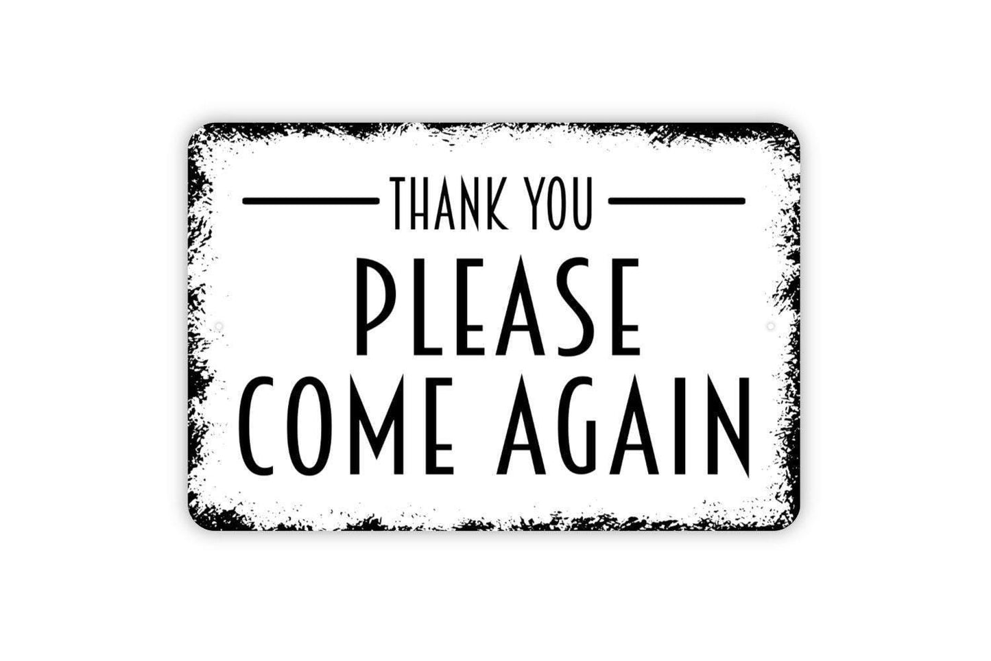 Thank You Please Come Again Sign | Rustic Business Wall Sign for Shop, Café, or Restaurant | Metal Sign or Vinyl Sticker | Welcome Guests
