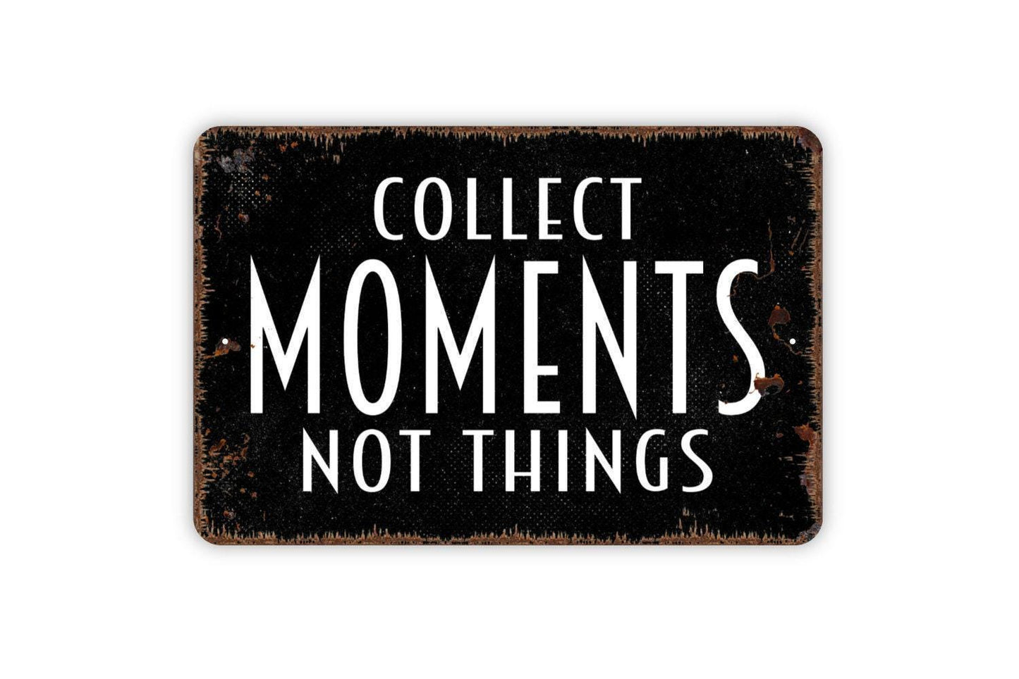 Collect Moments Not Things Sign | Inspirational Travel Quote Sign | Adventure Wall Decor | Metal Sign or Vinyl Sticker