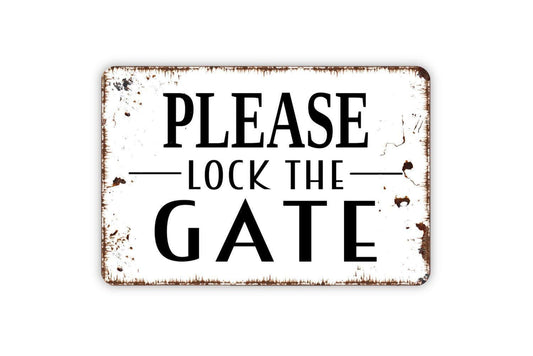 Please Lock The Gate Sign, Keep The Gate Locked Metal Sign, Farmhouse Style Metal Sign
