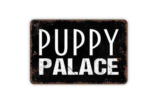 Puppy Palace Sign - Dog House Metal Wall Art - Indoor or Outdoor