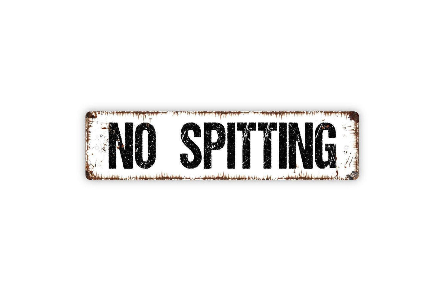 No Spitting Sign, Custom Metal Sign, Vinyl Sticker Or  Street Sign or Door Name Plate Plaque