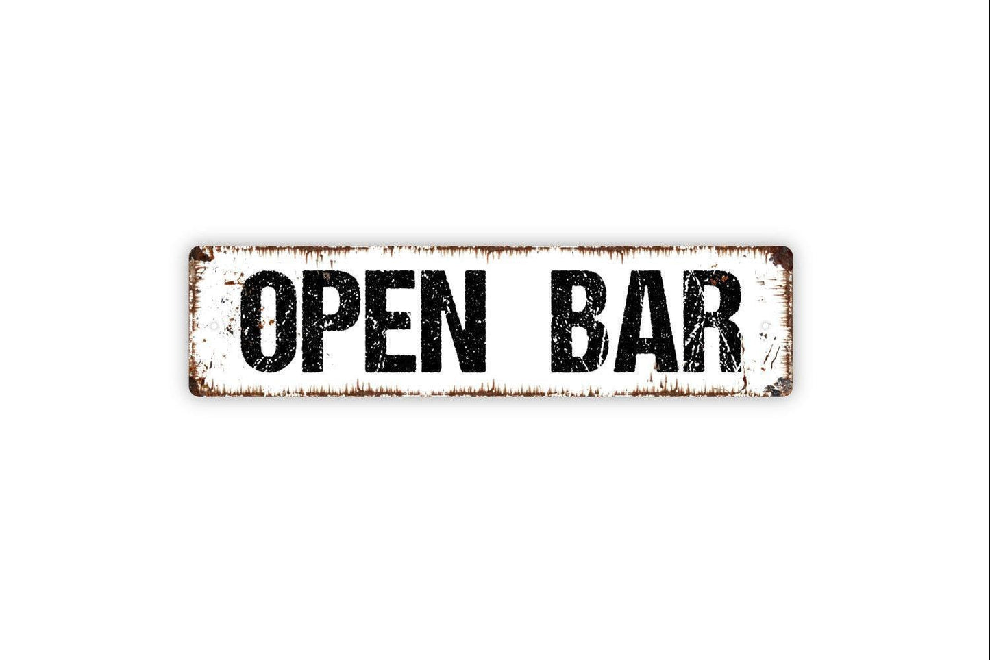 Open Bar - Pub Tavern Saloon Distillery Taproom Event Liquor Drinks Alcohol Vinyl Sticker Or  Street Metal Sign or Door Name Plate Plaque