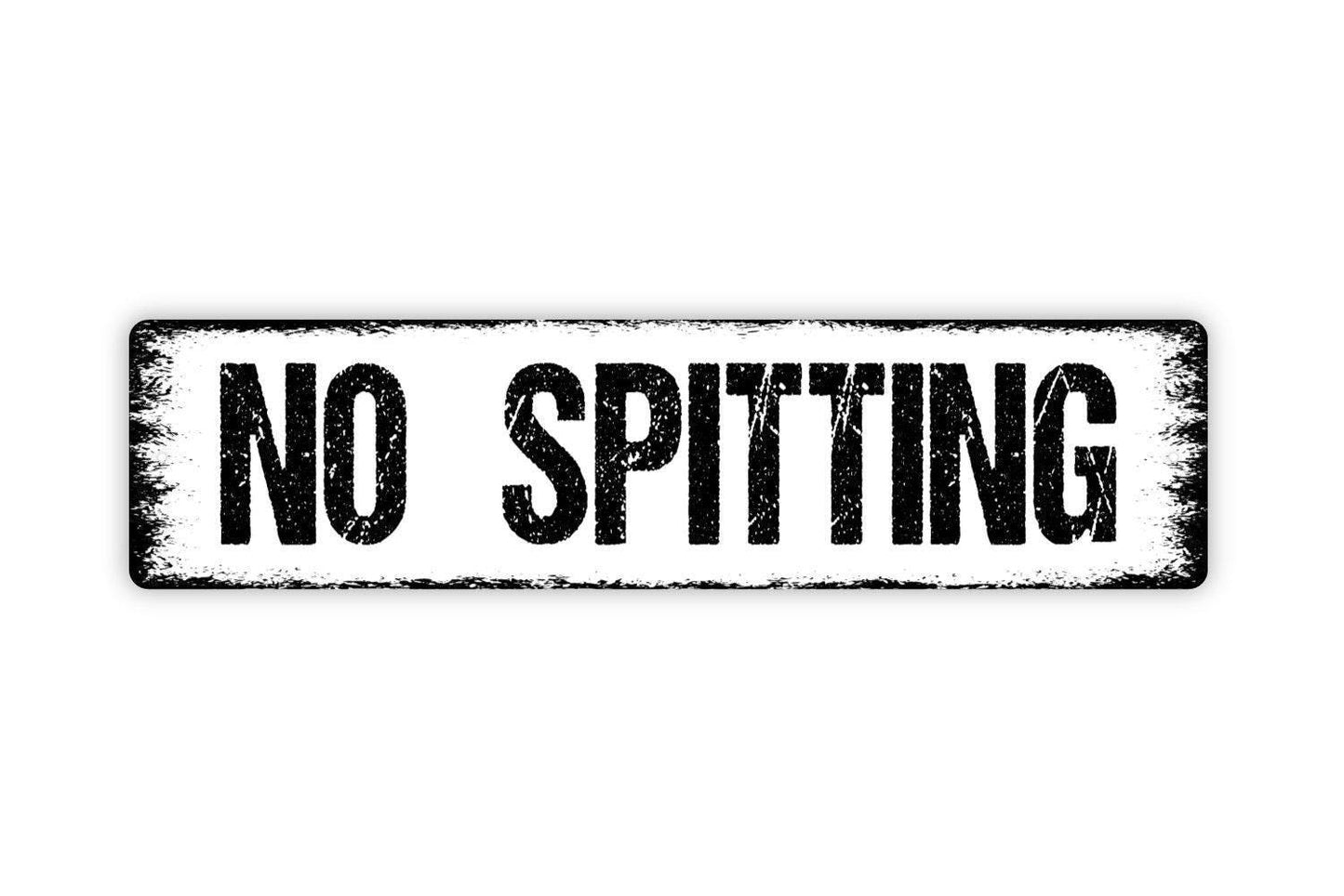 No Spitting Sign, Custom Metal Sign, Vinyl Sticker Or  Street Sign or Door Name Plate Plaque