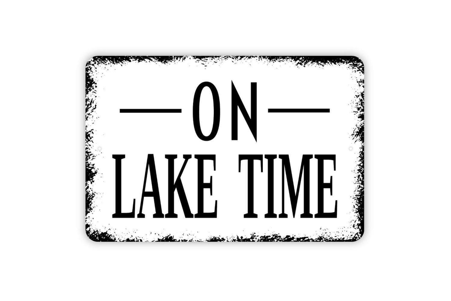 On Lake Time Sign - Lake House Metal Wall Art - Indoor or Outdoor