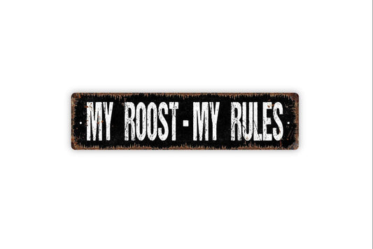 My Roost My Rules - Chicken Coop Hen House Farm Ranch Farmer Vinyl Sticker Or  Street Metal Sign Or Door Name Plaque