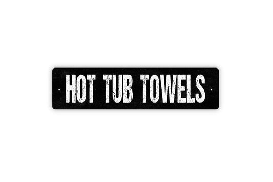 Hot Tub Towels Sign - Welcome To Our Hot Tub Vinyl Sticker Or  Street Metal Sign or Door Name Plate Plaque