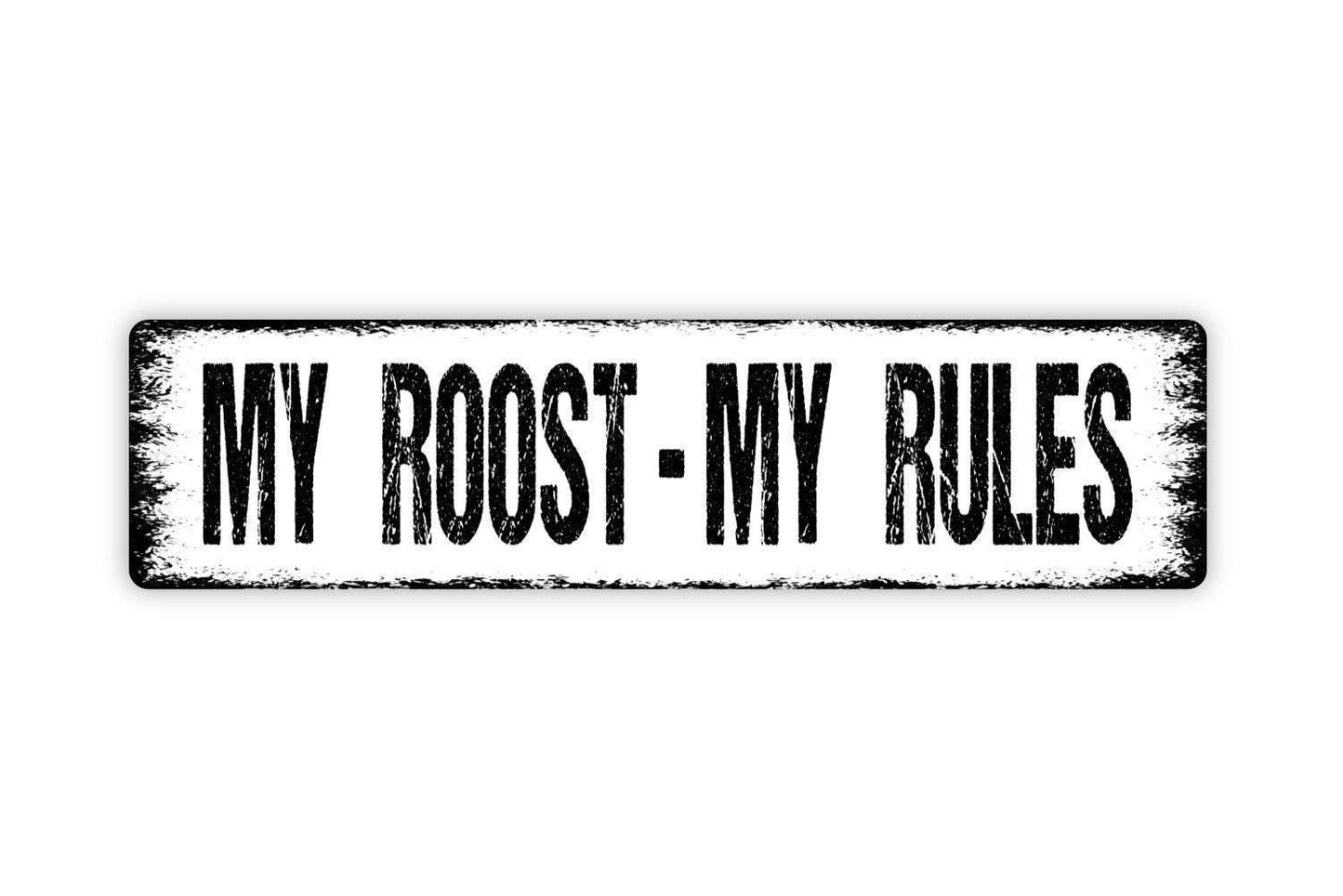 My Roost My Rules - Chicken Coop Hen House Farm Ranch Farmer Vinyl Sticker Or  Street Metal Sign Or Door Name Plaque