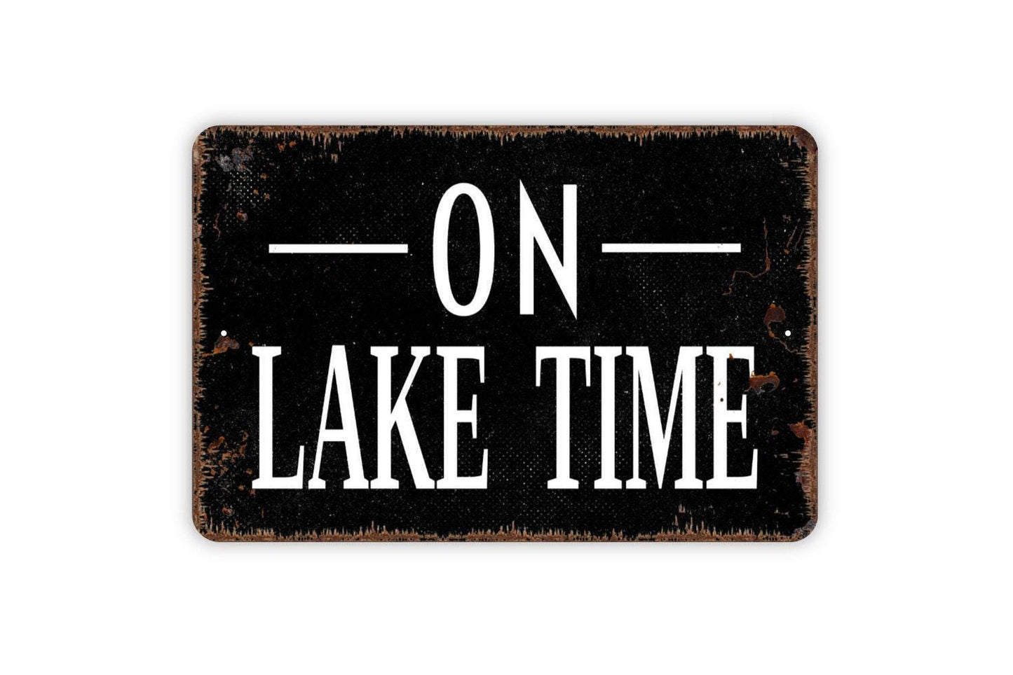 On Lake Time Sign - Lake House Metal Wall Art - Indoor or Outdoor