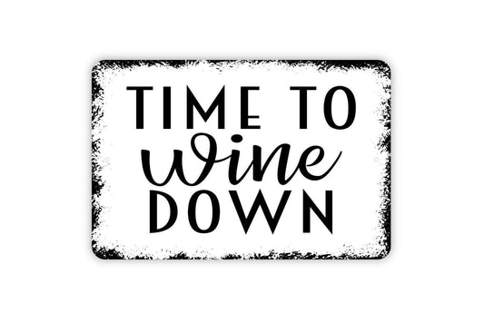 Time To Wine Down Sign - Funny Kitchen Bar Metal Wall Art