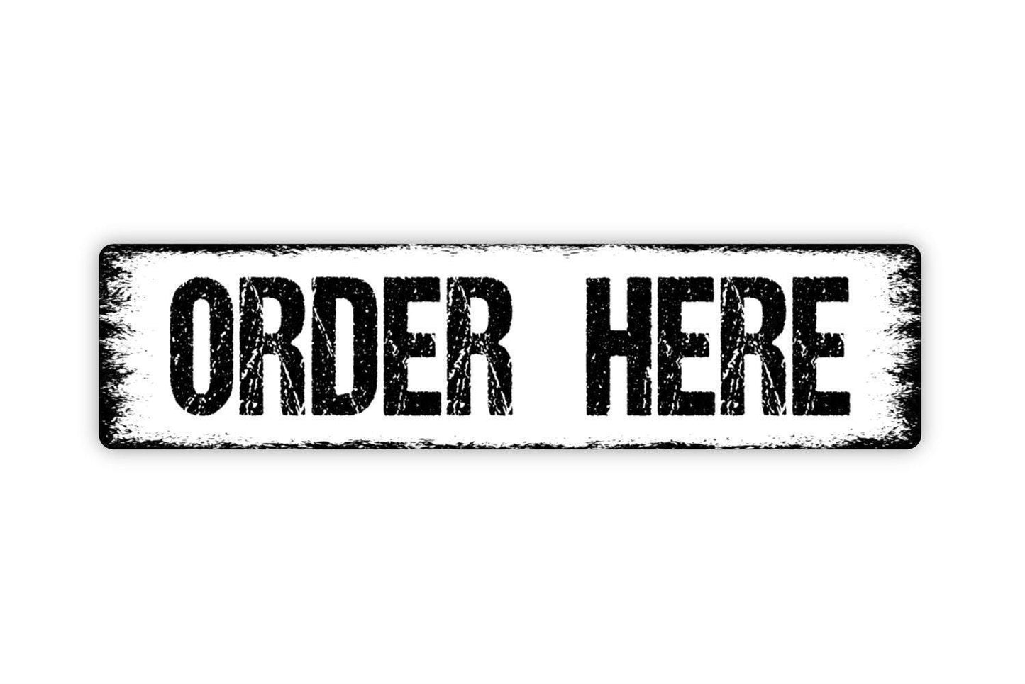 Order Here Sign - Metal Vinyl Sticker Or  Street Sign or Door Name Plate Plaque