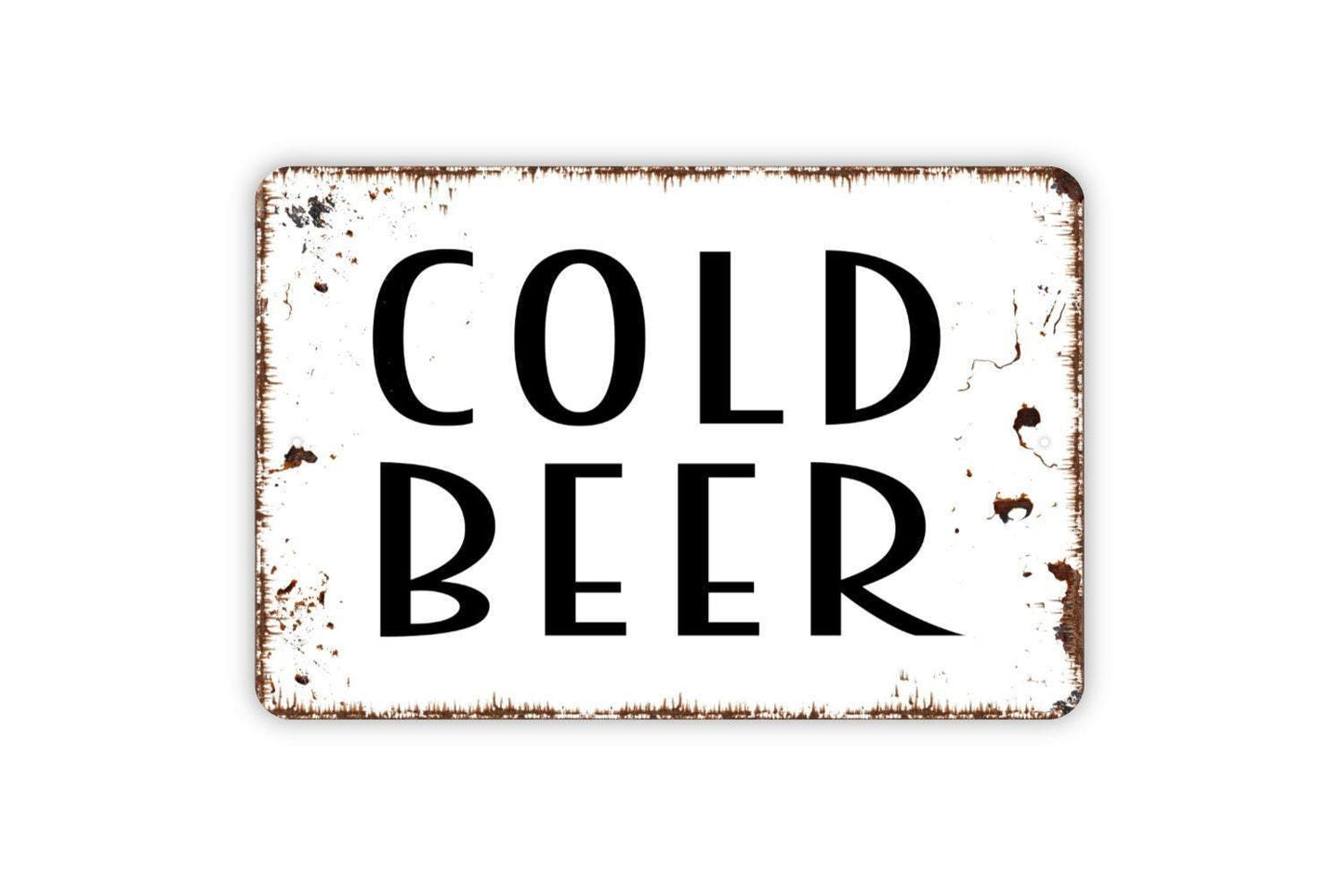 Cold Beer Sign | Rustic Bar Wall Decor | Funny Pub or Man Cave Sign | Custom Metal Sign or Vinyl Sticker | Farmhouse Tavern Wall Art