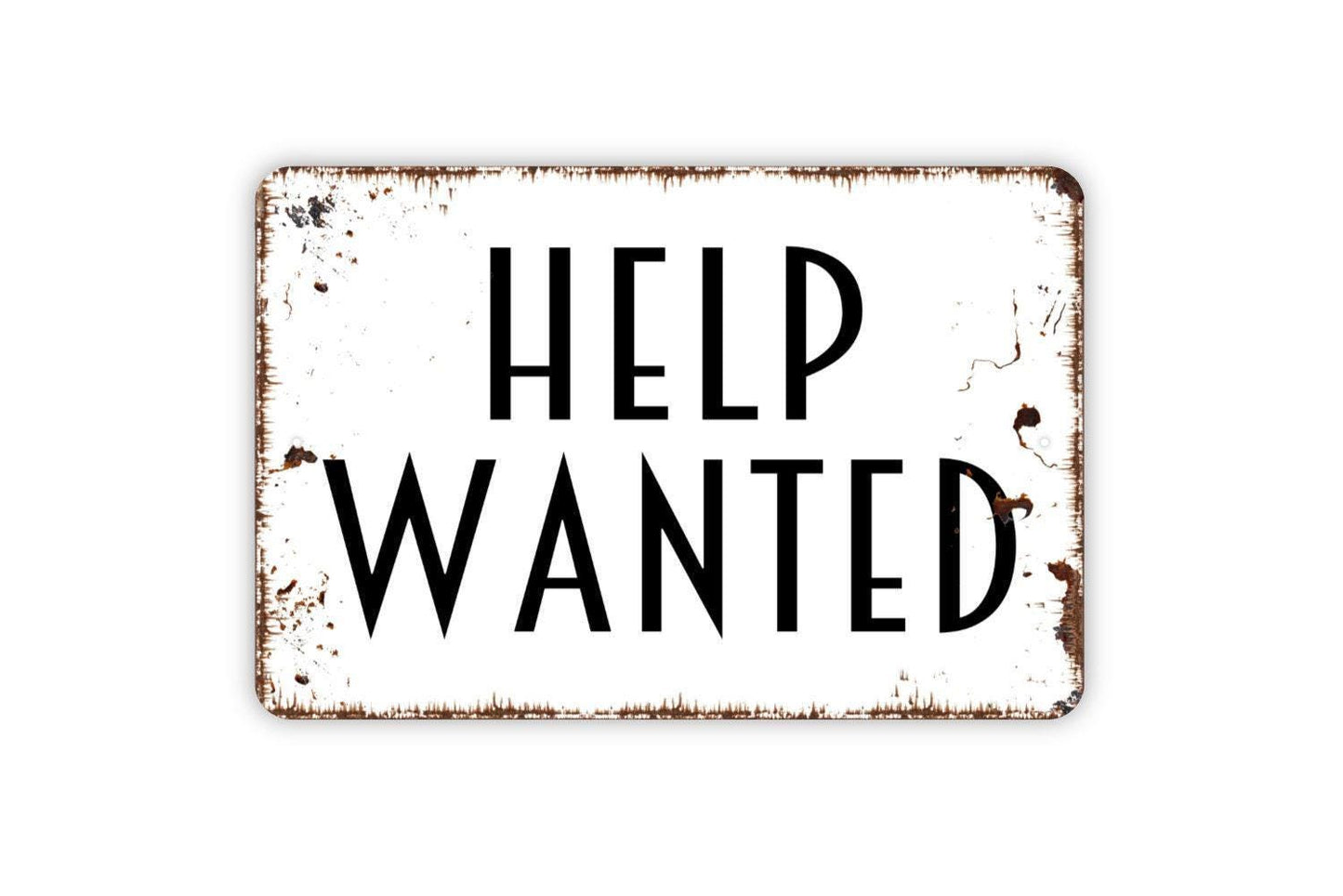 Help Wanted Sign - Indoor or Outdoor Metal Wall Art