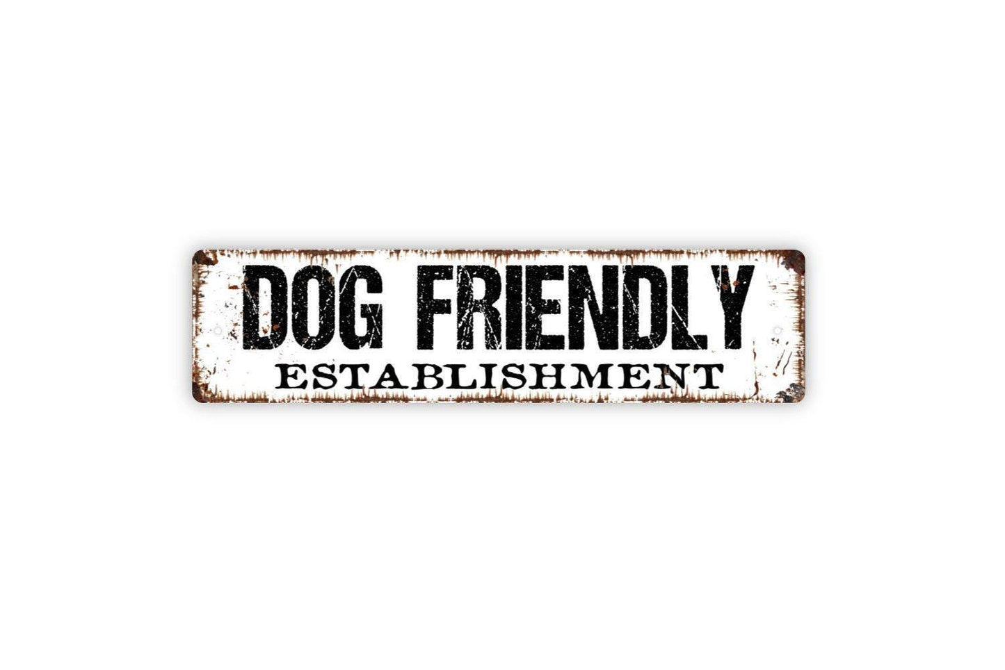 Dog Friendly Establishment Sign - Puppy Pup K9 Pet Lover Vinyl Sticker Or  Street Metal Sign or Door Name Plate Plaque